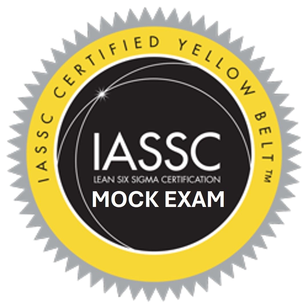IASSC Lean Six Sigma Yellow Belt Mock Exam