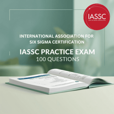 IASSC (International Association for Six Sigma Certification) Practice Exam (100 Questions)