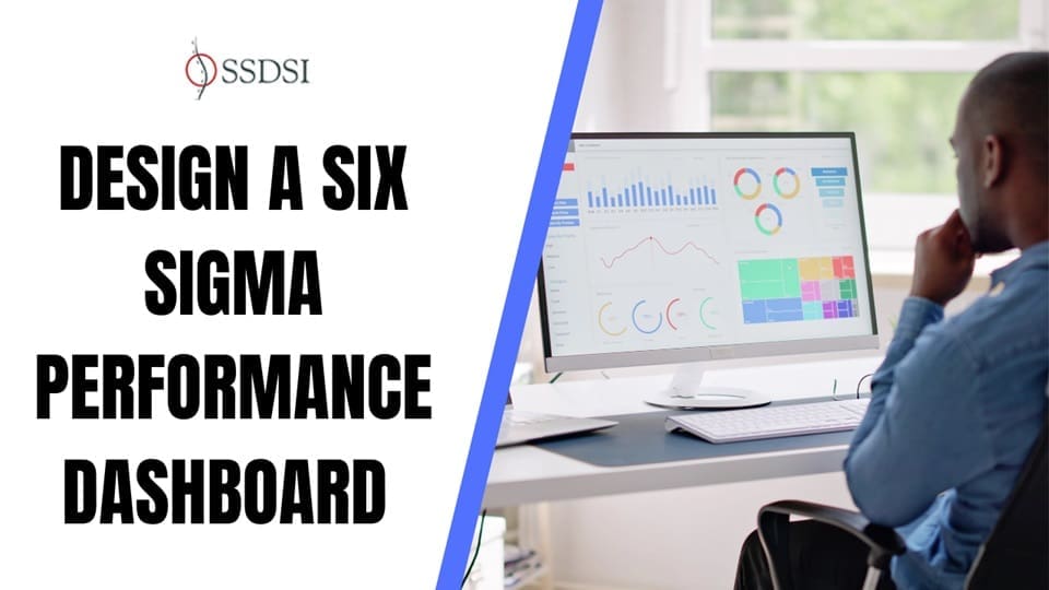 How to Design a Six Sigma Performance Dashboard Aligned with Strategic Goals?