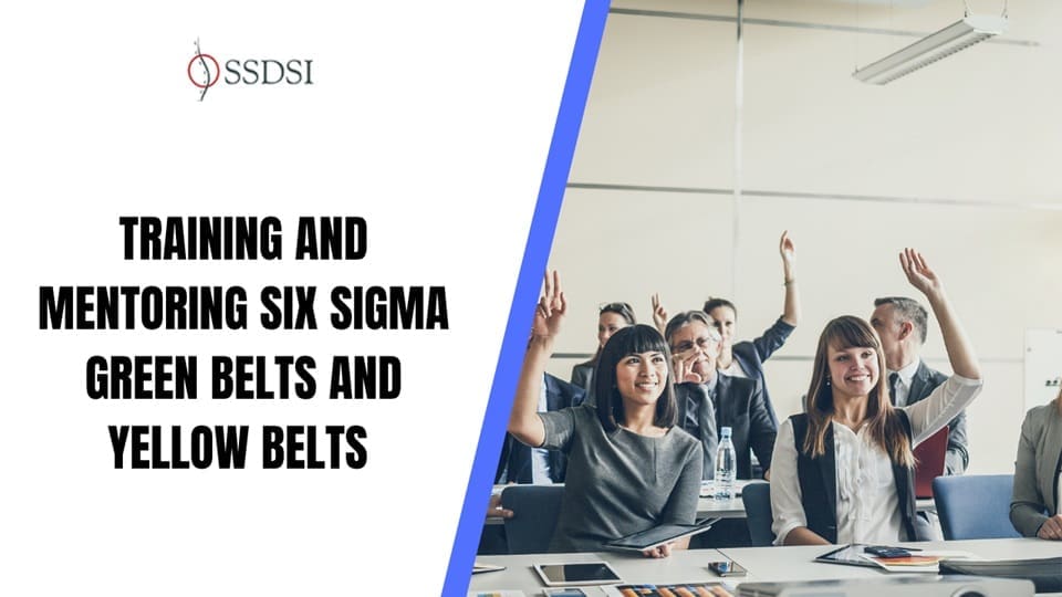 Training & Mentoring Six Sigma Green & Yellow Belts for Success