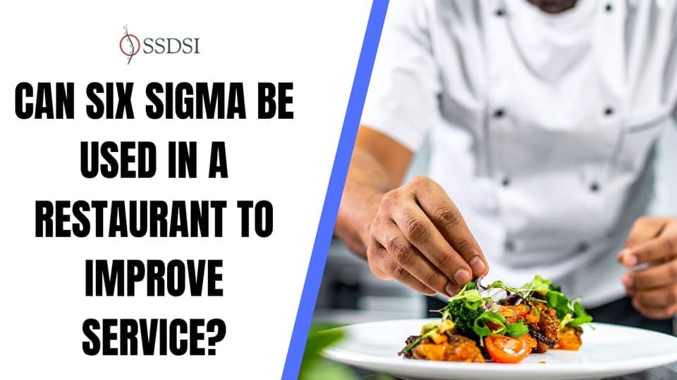 Can Six Sigma Be Used In a Restaurant to Improve Service?