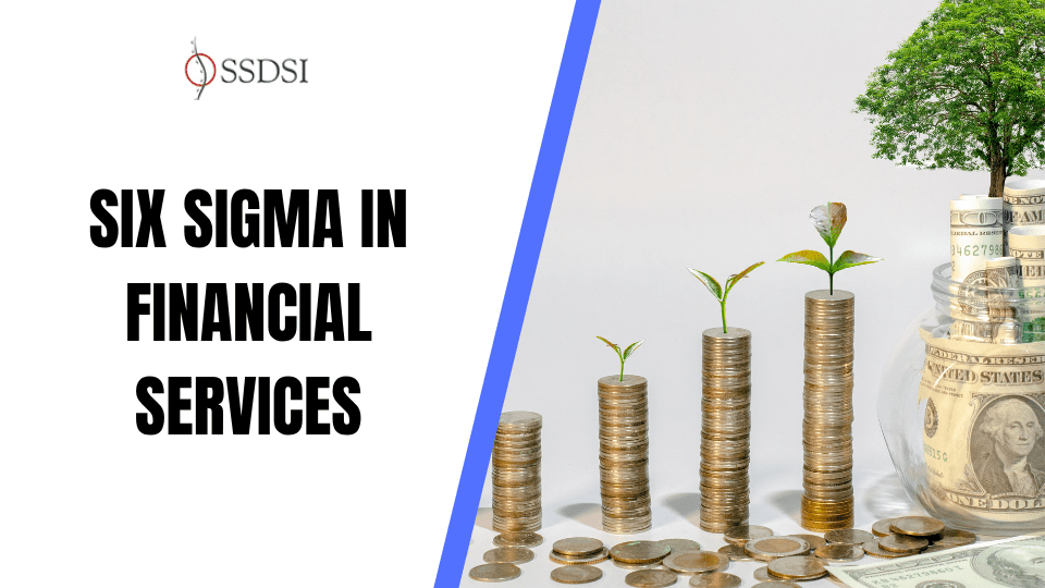 Six Sigma in Financial Services: Drive Perfection in Every Transaction