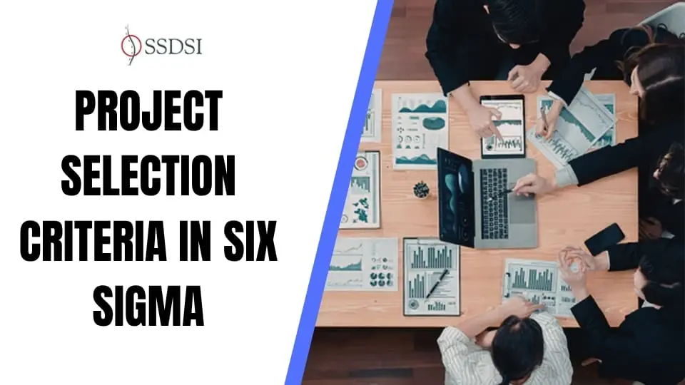 Project Selection Criteria in Six Sigma: A Guide to Picking Winners