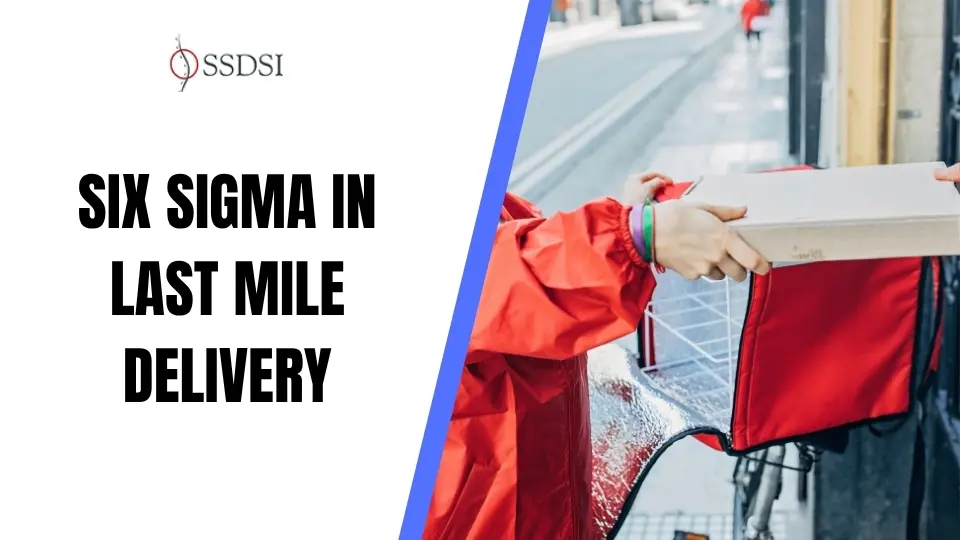 Six Sigma in Last Mile Delivery: Cutting Failed Attempts and Costs