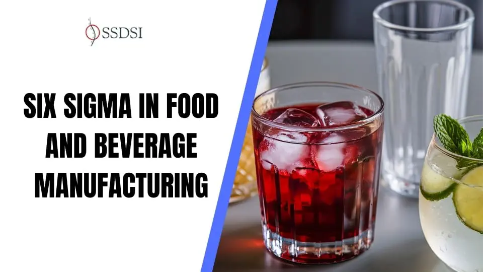 Six Sigma in Food and Beverage Manufacturing: Control Yield & Quality