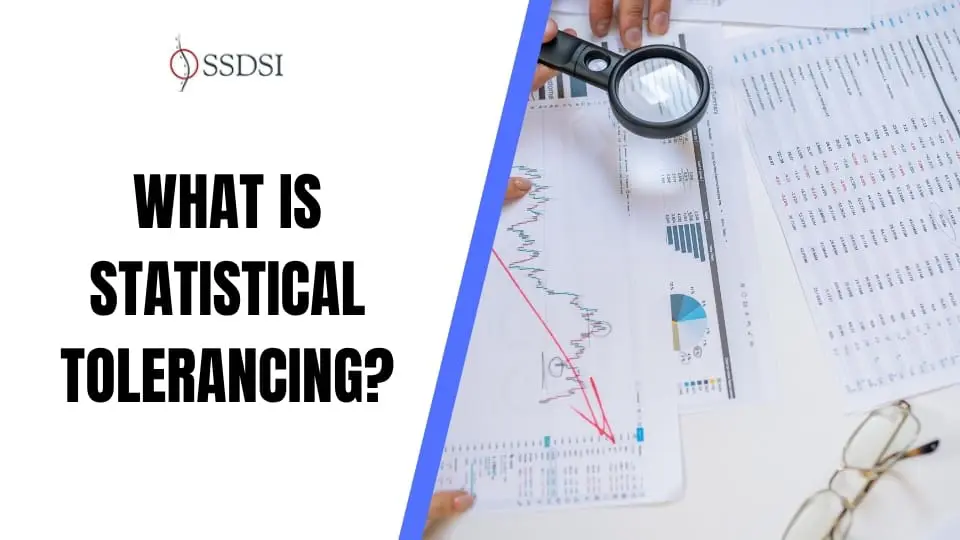 What is Statistical Tolerancing in Modern Manufacturing?