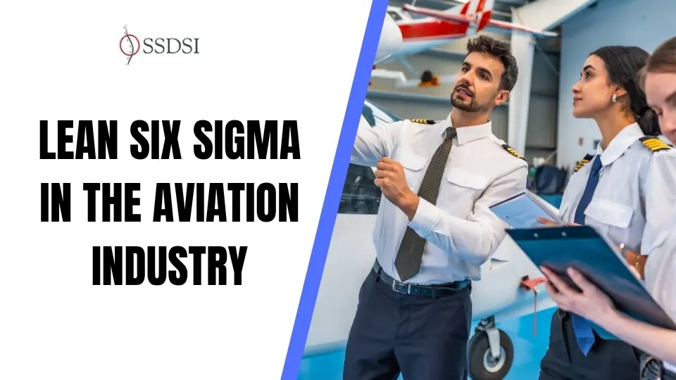 Lean Six Sigma in Aviation: Applications, Tools, and Real Results