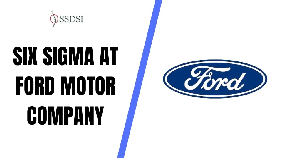 How Ford Motor Company Uses Six Sigma and the Ford Production System